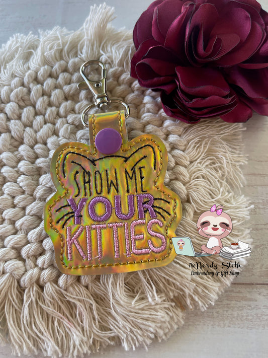 Show Me Your Kitties Keychain