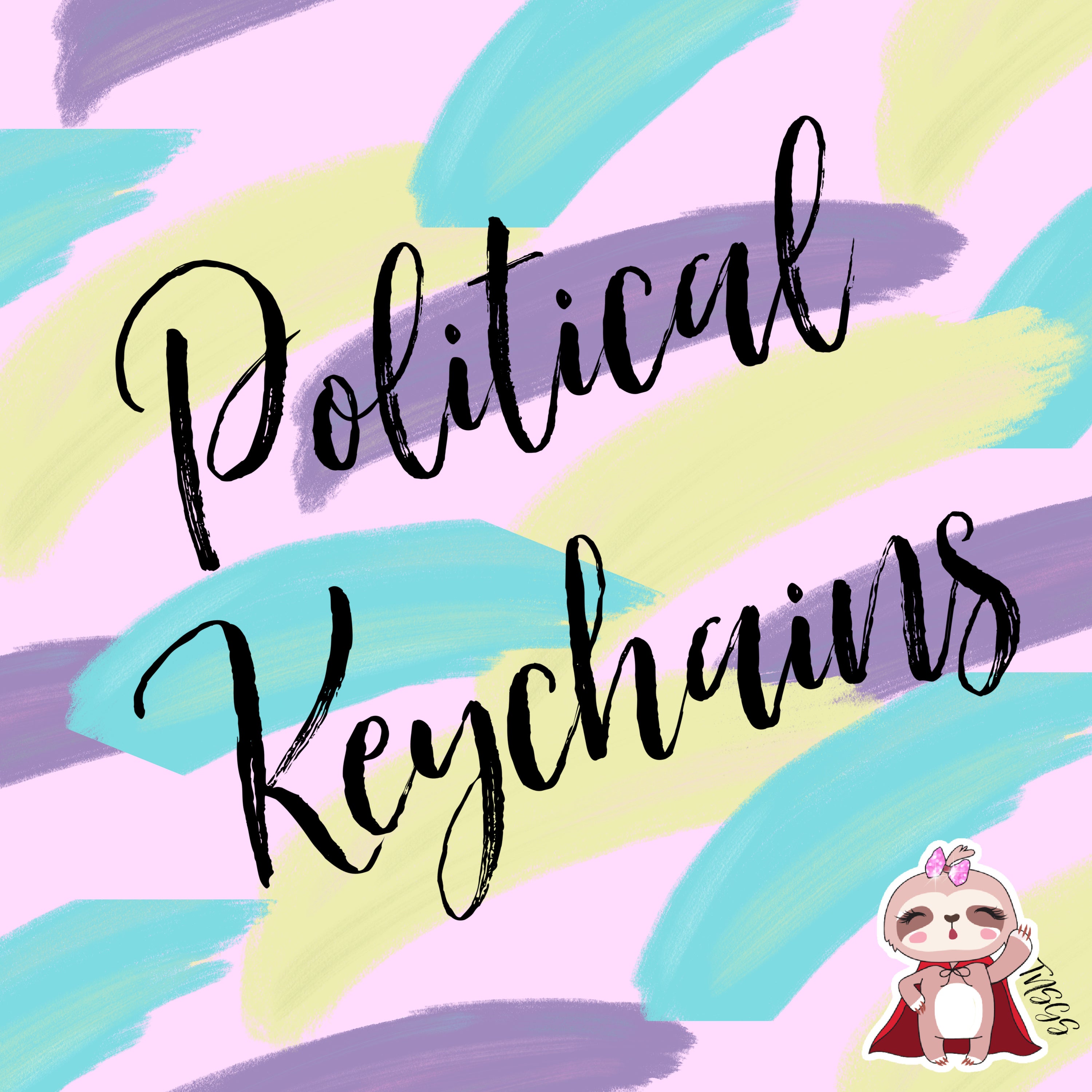 Political Keychains – TheNerdySlothGiftShop