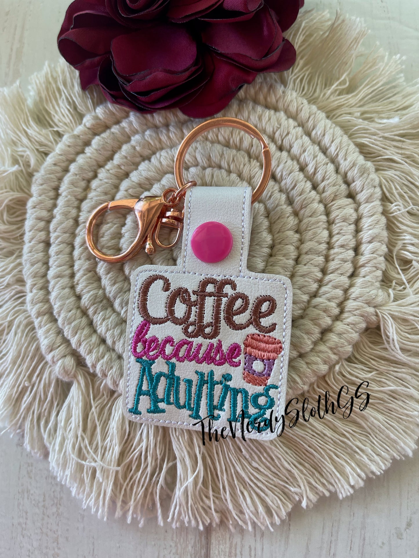 Coffee because Adulting Keychain