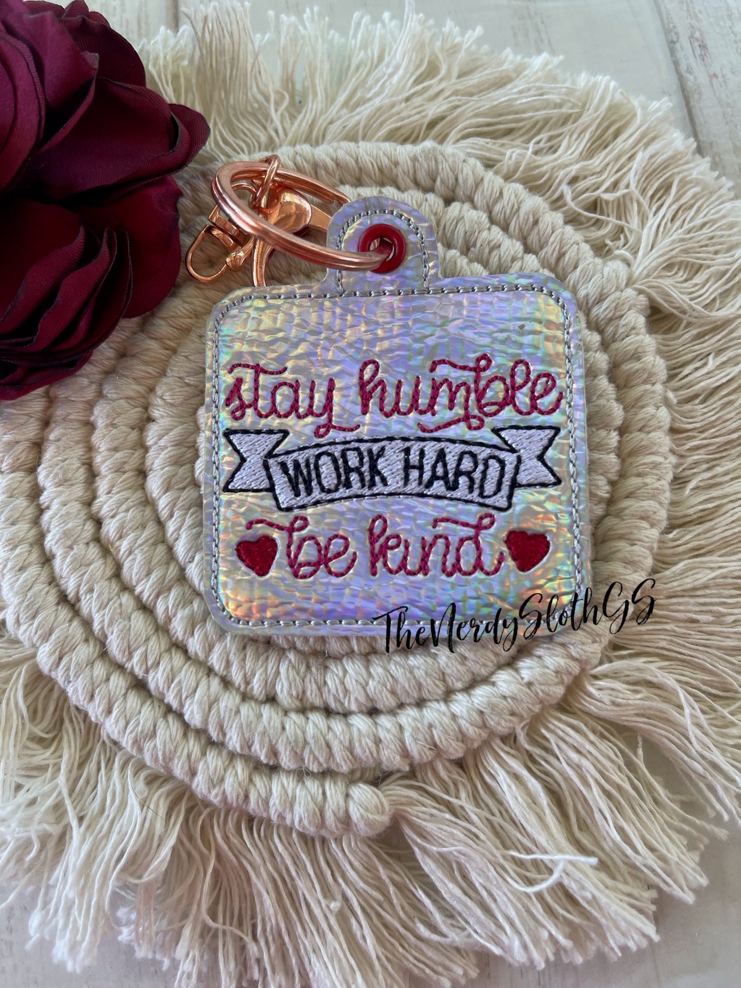 Stay Humble, Work Hard, Be Kind Keychain Keyfob