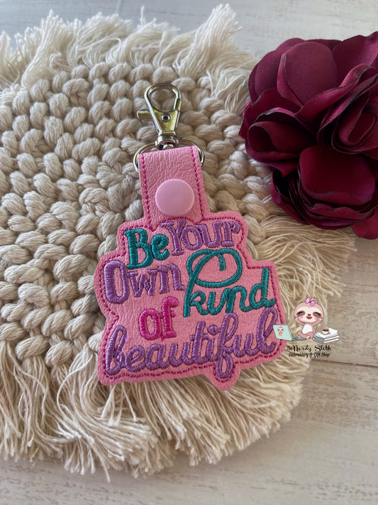 Be your own Kind of Beautiful Keychain